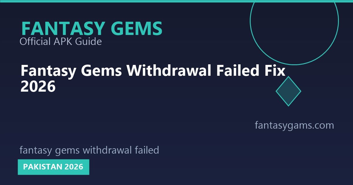 fantasy gems withdrawal failed pakistan 2026